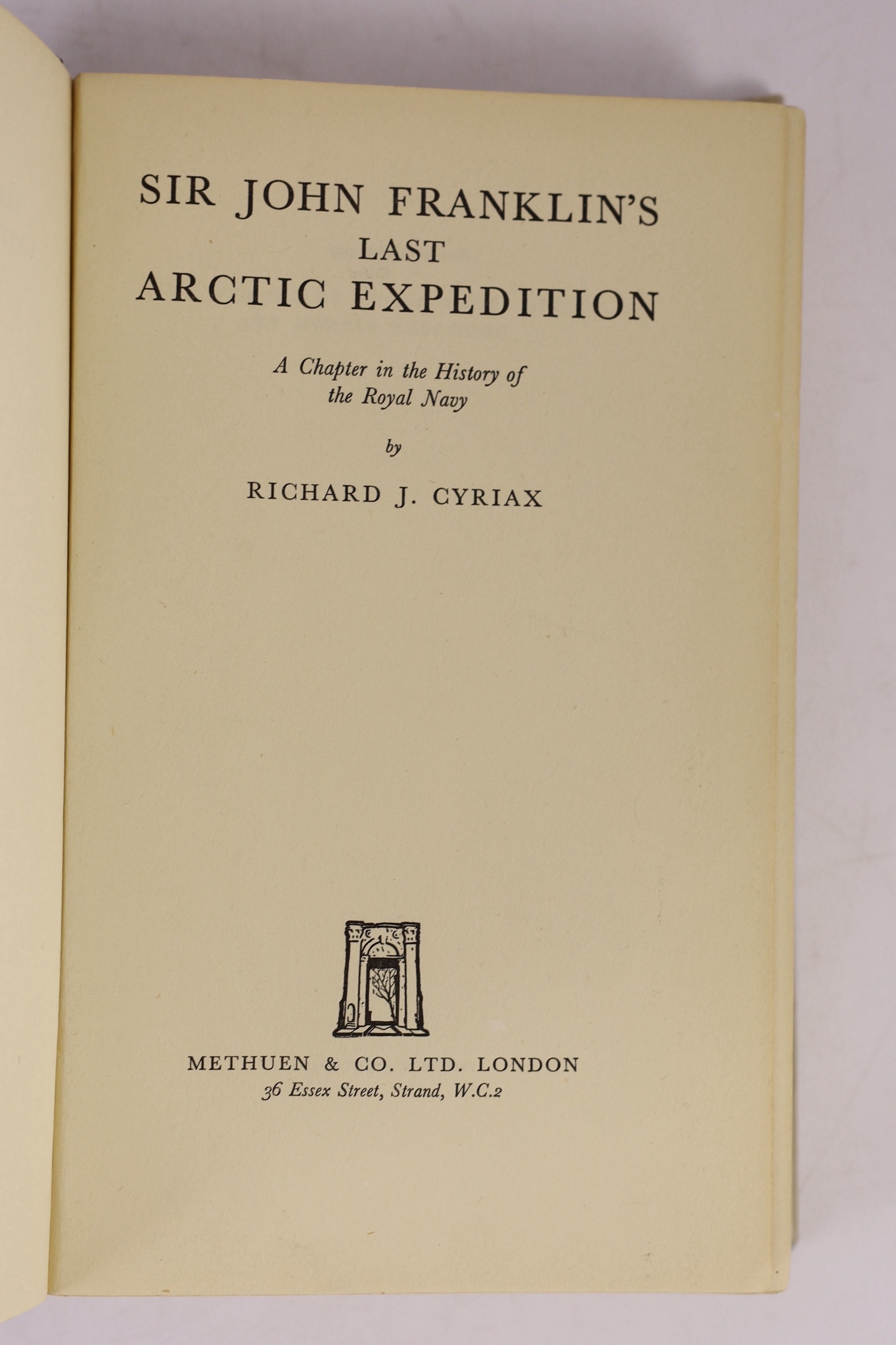 Cyriax, Richard Julius - Sir John Franklin’s Last Arctic Expedition, 8vo, cloth in unclipped d/j, fly leaf with authors presentation inscription to R.H.G.Thomas, with 4 folding maps at end, Methuen & Co. Ltd., London, 19